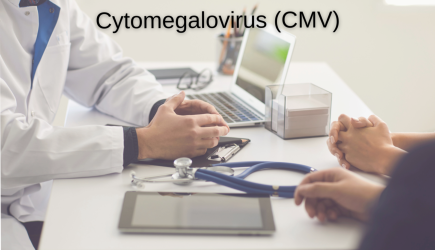 Medical professional speaking with text displayed "Cytomegalovirus (CMV)"