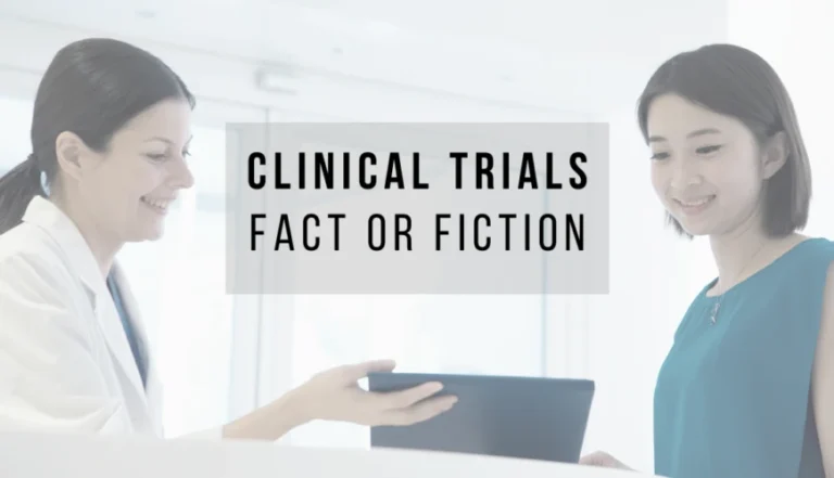 Clinical Trials: Fact or Fiction