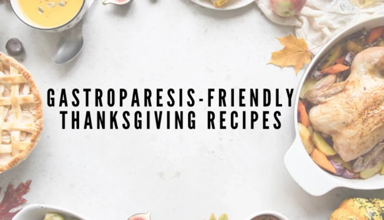 Gastroparesis Friendly Thanksgiving Recipes