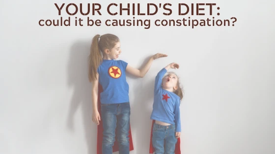 Your Child’s Diet: Could it be Causing Constipation?