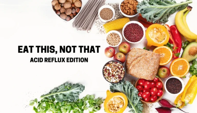 Eat This Not That: Acid Reflux Edition