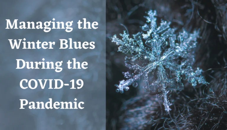 Managing the Winter Blues During the COVID-19 Pandemic