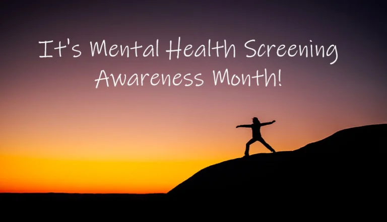 It’s Mental Health Screening Awareness Month!