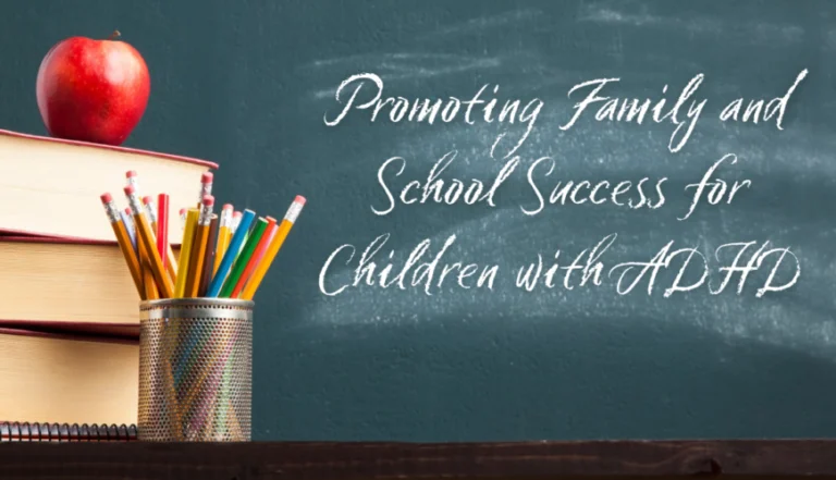 Promoting Family and School Success for Children with ADHD