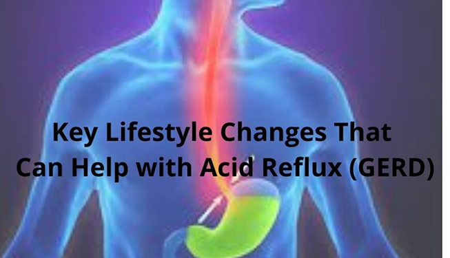 Key Lifestyle Changes That Can Help with Acid Reflux (GERD)